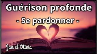 Méditation guidée  Guérison profonde  Se pardonner [upl. by Revkah]