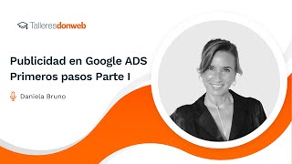 Publicidad en Google ADS  Primeros pasos  Parte I [upl. by Ardnat964]