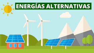 ¿Qué son las ENERGÍAS ALTERNATIVAS y qué tipos hay  Energías renovables⚡🌳 [upl. by Anerak]