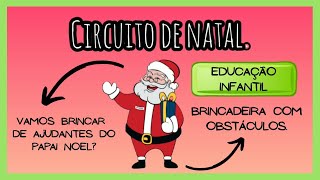 Brincadeira Circuito de natal Educação infantil [upl. by Gregory]