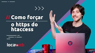 Como forçar o HTTPS através do HTACCESS  Locaweb [upl. by Mayap]