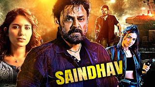 Saindhav  Venkatesh Nawazuddin Arya amp Shradha New Released South Indian Action Hindi Dubbed Movie [upl. by Ernald]