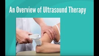 An Overview of Ultrasound Therapy [upl. by Jenkins]