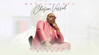 Marvin Sapp  Great And Mighty Official Audio [upl. by Berard972]