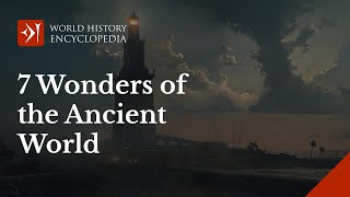 The Seven Wonders of the Ancient World an Overview [upl. by Macomber]