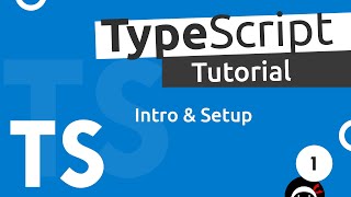 TypeScript Tutorial 1  Introduction amp Setup [upl. by Oikim]