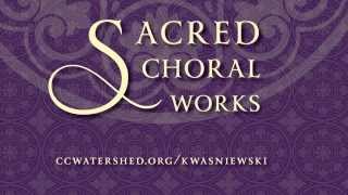 quotSacred Choral Worksquot — Peter Kwasniewski [upl. by Kceb197]