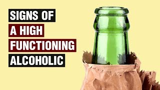 17 Signs Of A High Functioning Alcoholic [upl. by Nirda]