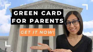 Green Card for Parents of US Citizens  How to Sponsor your Parents Must knows [upl. by Nohsar]