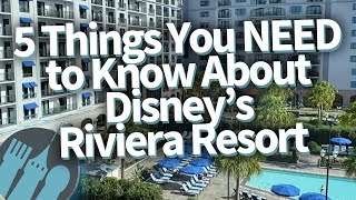 5 Things You Need to Know About Disneys Riviera Resort [upl. by Macrae630]