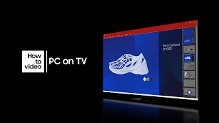 How to use “PC on TV” with Neo QLED  Samsung [upl. by Ynneh463]