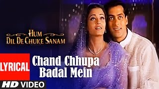 Chand Chhupa Badal Mein Lyrical Video  Hum Dil De Chuke Sanam  Udit NAlka YSalman Aishwarya Rai [upl. by Yddeg797]