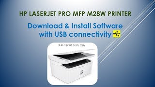 HP LaserJet Pro MFP M28w  M29w printer  Download amp Install software with USB connection Part 1 [upl. by Anirtap]