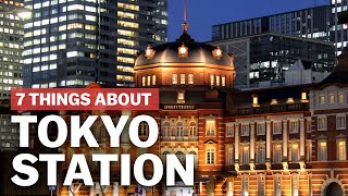 7 Things to know about Tokyo Station  japanguidecom [upl. by Aeslehs]