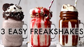 3 EASY FREAKSHAKES  milkshakes 3 ways [upl. by Ahsei284]