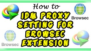 Browsec Extension Proxy Address amp Port for IDM 100 Proof [upl. by Lalise91]