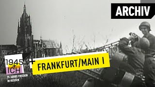 Frankfurt aM 1  1945 und ich  Archivmaterial [upl. by French]