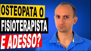 Osteopata o Fisioterapista Qual è la Differenza [upl. by Head]