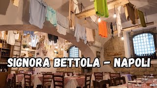 SIGNORA BETTOLA TRATTORIA NAPOLETANA [upl. by Ellinnet]