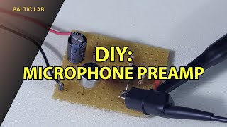 How to make a DIY Microphone Preamplifier Circuit [upl. by Giuseppe]