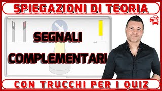 I SEGNALI COMPLEMENTARI  CON TRUCCHI E SUGGERIMENTI PER NON SBAGLIARE L’ESAME TEORICO DELLA PATENTE [upl. by Sheley]