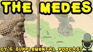 The Early Medes and the Median Empire History of Ancient Iran  Supplemental Podcast 3 [upl. by Umeh]