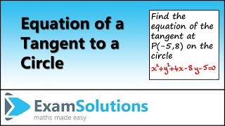 Equation of a Tangent to a Circle  ExamSolutions [upl. by Tiffi]