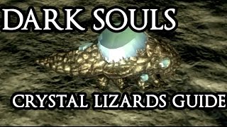 DARK SOULS  Crystal Lizards Guide [upl. by Nerat]