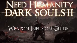 Dark Souls II Guide Weapon Infusion and Upgrade Paths [upl. by Kinom]