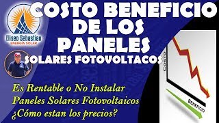 🟡 Costo Beneficio de los paneles solares fotovoltaicos 💪 [upl. by Suicul]