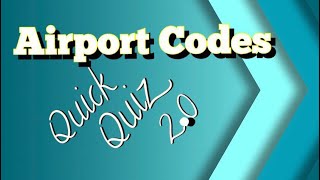 Airport Codes Quiz 2 [upl. by Viridi]