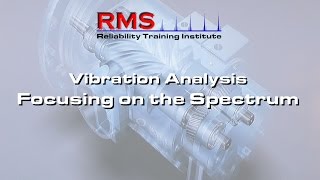 Vibration Analysis  Focusing on the Spectrum [upl. by Gnos]