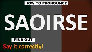 How to Pronounce SAOIRSE CORRECTLY [upl. by Wilson]