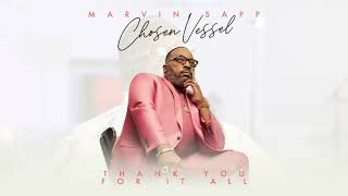 Marvin Sapp  Thank You For It All Official Audio [upl. by Ileek]