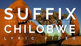 Suffix  Chilobwe Lyric Video Full HD [upl. by Alla649]