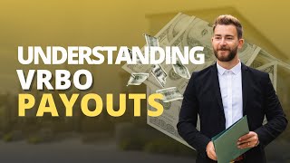 VRBO Payouts Explained [upl. by Noswal]