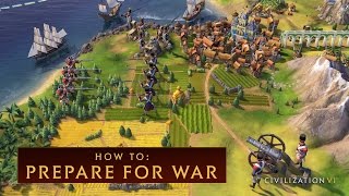 CIVILIZATION VI  How to Prepare for War [upl. by Brouwer]