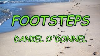 Footsteps  Daniel ODonnel  with lyrics [upl. by Gilli]