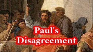 Pauls Disagreement with the Apostles [upl. by Duester]