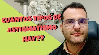 Cuantos Tipos De Astigmatismo Hay❓❓ [upl. by Will]