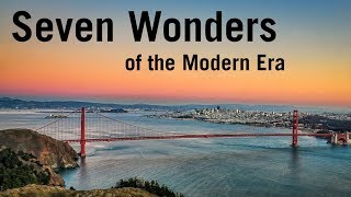 Seven Wonders of the Modern Era [upl. by Yelrebma650]