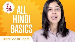 Learn Hindi in 40 Minutes  ALL Basics Every Beginners Need [upl. by Eelime]