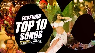 ErosNow Top 10 Songs  Video Jukebox [upl. by Zoltai]