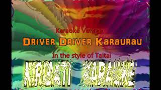 Driver Driver karaurau [upl. by Ahsemed995]