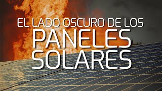 LO QUE NO TE DICEN DE LOS PANELES SOLARES  Mini Documental  El Planeta Z [upl. by Rattray]