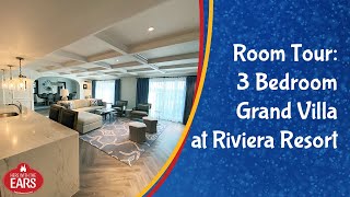 Riviera Resort  3 Bedroom Grand Villa  Room Tour [upl. by Cale]