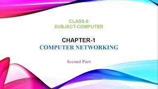 Chapter 1 Computer Networking  Part 2  Class 8 [upl. by Windham]