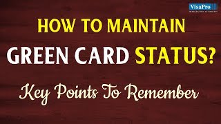 Permanent Residents  How to Maintain Green Card Status [upl. by Sheelagh]