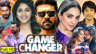 Game Changer Full Movie In Hindi 2025  Ram Charan  Kiara A  Anjali  SJ Suryah  Facts amp Review [upl. by Past372]