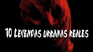 10 LEYENDAS URBANAS que se hicieron realidad [upl. by Acile890]